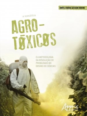 cover image of A Temática Agrotóxicos e a Metodologia da Resolução de Problemas no Ensino de Ciências